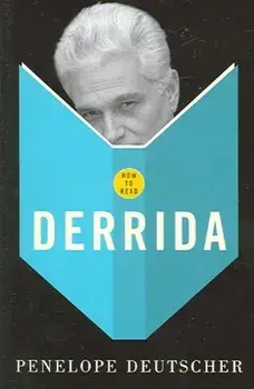 How To Read Derrida, Paperback/Penelope Deutscher