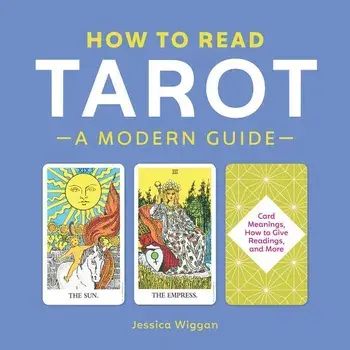 How to Read Tarot: A Modern Guide, Paperback/Jessica Wiggan
