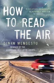 How to Read the Air, Paperback/Dinaw Mengestu