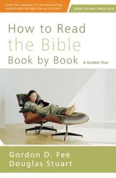 How to Read the Bible Book by Book: A Guided Tour, Paperback/Gordon D. Fee