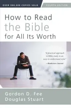 How to Read the Bible for All Its Worth, Paperback/Gordon D. Fee