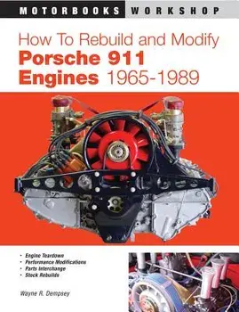 How to Rebuild and Modify Porsche 911 Engines 1965-1989, Paperback/Wayne Dempsey