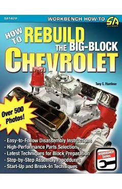 How to Rebuild the Big-Block Chevrolet - Tony E. Huntimer