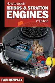 How to Repair Briggs and Stratton Engines, Paperback/Paul Dempsey