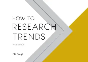 How to Research Trends Workbook, Paperback/Els Dragt