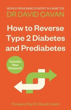 How to Reverse Type 2 Diabetes and Prediabetes - David Cavan