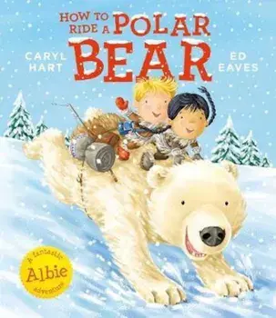 How to Ride a Polar Bear, Paperback/Ed Eaves