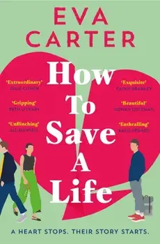 How to Save a Life, Paperback/Eva Carter
