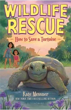 How to Save a Tortoise - Kate Messner