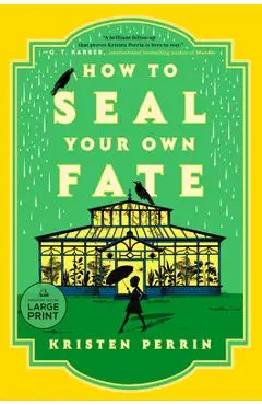 How to Seal Your Own Fate - Kristen Perrin
