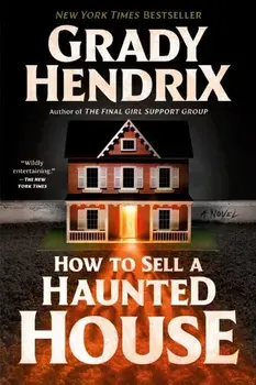 How to Sell a Haunted House, Paperback/Grady Hendrix