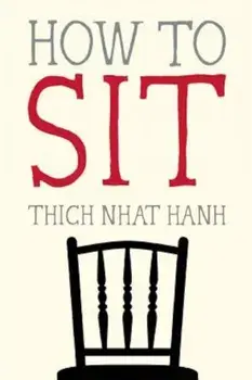 How to Sit, Paperback/Thich Nhat Hanh