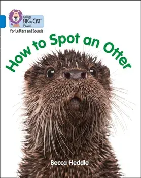 How to Spot an Otter. Band 04/Blue, Paperback/***