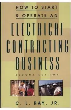 How to Start and Operate an Electrical Contracting Business - Charles Ray