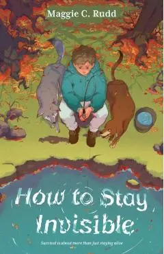 How to Stay Invisible - Maggie C. Rudd