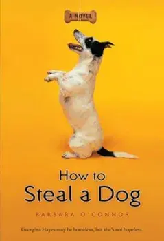 How to Steal a Dog, Paperback/Barbara O'Connor