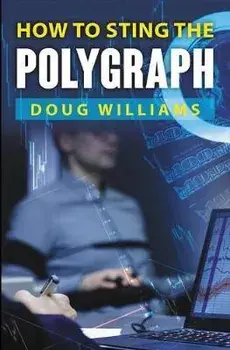 How To Sting the Polygraph, Paperback/Doug Williams