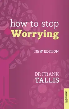 How to Stop Worrying, Paperback/Frank Tallis