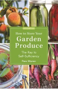 How to Store Your Garden Produce - Piers Warren