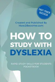 How to Study with Dyslexia, Paperback/***