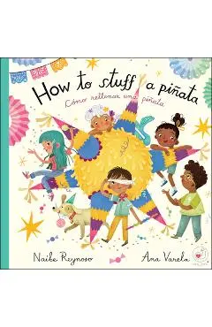 How to Stuff a Piñata: Cómo Rellenar Una Piñata - Naibe Reynoso