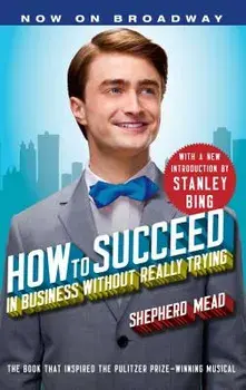 How to Succeed in Business Without Really Trying, Paperback/Shepherd Mead
