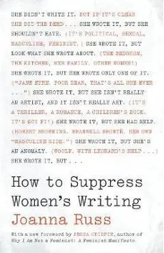 How to Suppress Women's Writing - Joanna Russ