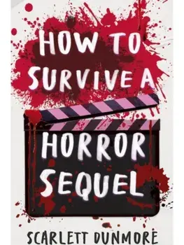 How to Survive a Horror Sequel, Paperback/Scarlett Dunmore
