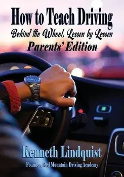 How to Teach Driving: Parents' Edition, Paperback/Kenneth Lindquist
