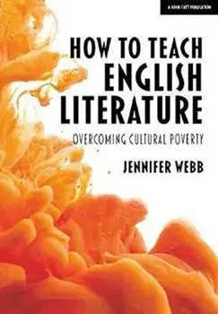 How To Teach English Literature. Overcoming cultural poverty, Paperback/Jennifer Webb