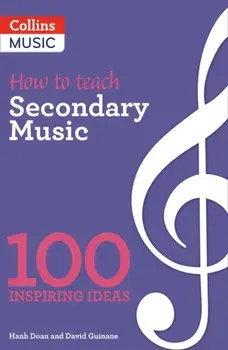 How to teach Secondary Music, Paperback/David Guinane