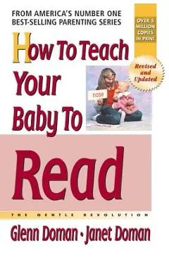 How to Teach Your Baby to Read - Glenn Doman