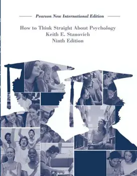 How To Think Straight About Psychology: Pearson New International Edition. 9 ed, Paperback/Keith Stanovich
