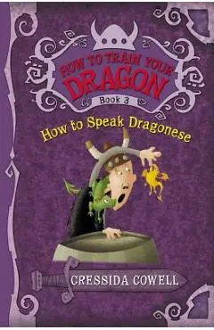 How to Train Your Dragon: How to Speak Dragonese - Cressida Cowell