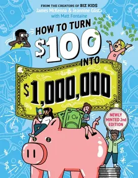 How to Turn $100 into $1,000,000 (Revised Edition). Newly Minted 2nd Edition, Paperback/Matt Fontaine