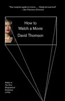 How to Watch a Movie, Paperback/David Thomson