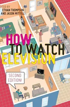 How to Watch Television, Second Edition, Hardback/***