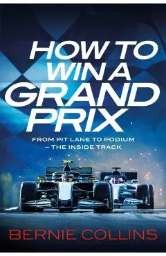 How to Win a Grand Prix - Bernie Collins