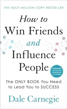 How to Win Friends and Influence People, Hardback/Dale Carnegie