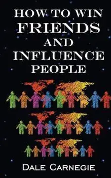 How To Win Friends & Influence People, Paperback/Dale Carnegie