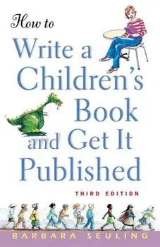 How to Write a Children's Book and Get It Published, Hardcover/Barbara Seuling