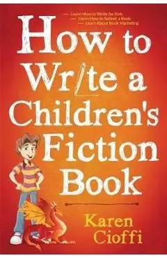 How To Write A Children's Fiction Book - Karen Cioffi