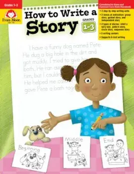 How to Write a Story, Grades 1-3, Paperback/Evan-Moor Educational Publishers