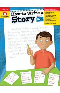 How to Write a Story, Grades 4-6 - Evan-moor Educational Publishers