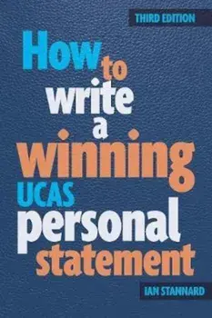 How to Write a Winning UCAS Personal Statement, Paperback/Ian Stannard