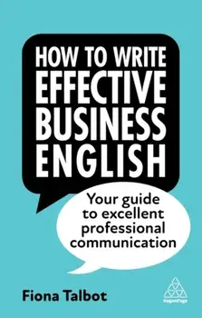 How to Write Effective Business English. Your Guide to Excellent Professional Communication, 4 Revised edition, Paperback/***