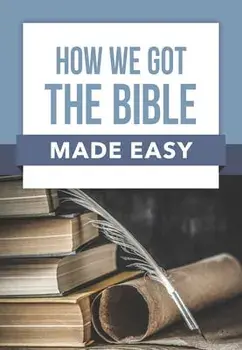 How We Got the Bible Made Easy, Paperback/***