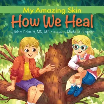 How We Heal, Hardback/Adam, MD, MS Schmitt