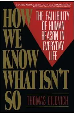 How We Know What Isn't So - Thomas Gilovich