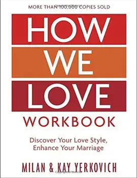 How We Love Workbook, Expanded Edition: Making Deeper Connections in Marriage, Paperback/Milan Yerkovich